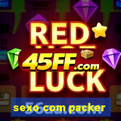 sexo com packer